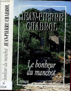 Seller image for LE BONHEUR DU MANCHOT (ROMAN) for sale by Le-Livre