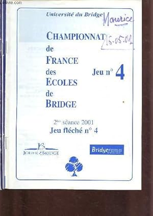 Seller image for CHAMPIONNAT DE FRANCE DES ECOLES DE BRIDGE 1ERE SEANCE 2007+ 2EME SEANCE 2011 + JEU FLECHE N4-2EME SEANCE 2001 - 3 VOLUMES for sale by Le-Livre