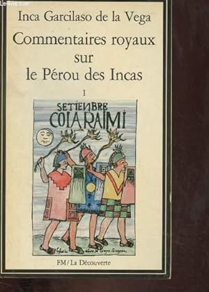 Bild des Verkufers fr COMMENTAIRES ROYAUX SUR LE PEROU DES INCAS - TOME I -1 VOLUME zum Verkauf von Le-Livre