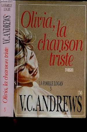 Seller image for LA FAMILLE LOGAN - TOME 5 : OLIVIA, LA CHANSON TRISTE for sale by Le-Livre