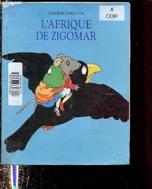 Image du vendeur pour L'AFRIQUE DE ZIGOMAR (ALBUM JEUNESSE ILLUSTRE EN COULEURS) mis en vente par Le-Livre