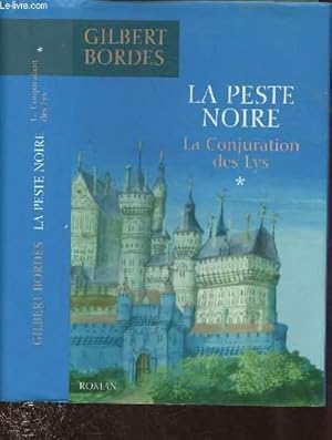 Bild des Verkufers fr LA PESTE NOIRE- TOME I : LA CONJURATION DES LYS (ROMAN) zum Verkauf von Le-Livre