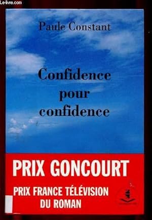 Image du vendeur pour CONFIDENCE POUR CONFIDENCE : Prix Goncourt, Prix France Tlvision du roman 1998 (ROMAN) mis en vente par Le-Livre