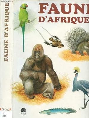 Seller image for FAUNE D'AFRIQUE (DOCUMENTAIRE ILLUSTRE EN COULEURS) for sale by Le-Livre
