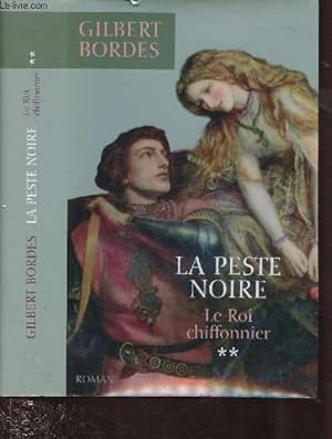 Seller image for LA PESTE NOIRE -TOME II : LE ROI CHIFFONIER (ROMAN) for sale by Le-Livre