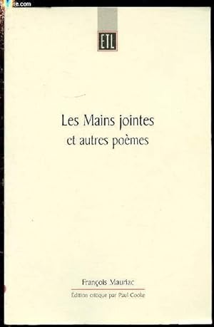 Image du vendeur pour LES MAINS JOINTES ET AUTRES POEMES (Edition critique par Paul Cooke) mis en vente par Le-Livre