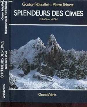 Seller image for SPLENDEURS DES CIMES : ENTRE TERRE ET CIEL for sale by Le-Livre