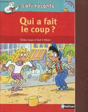 Bild des Verkufers fr GAFI RACONTE : QUI A FAIT LE COUP ? -COLLECTION " JE COMMENCE A LIRE" zum Verkauf von Le-Livre