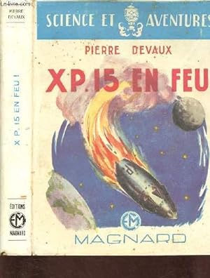Seller image for XP. 15 EN FEU : VOYAGE DANS LE SYSTEME SOLAIRE (ROMAN JEUNESSE) - COLLECTION "SCIENCE ET AVENTURE" for sale by Le-Livre