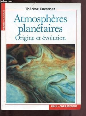 Bild des Verkufers fr ATMOSPHERES PLANETAIRES - ORIGINE ET EVOLUTION zum Verkauf von Le-Livre