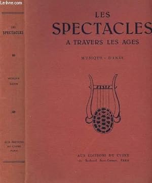 Bild des Verkufers fr LES SPECTACLES A TRAVERS LES AGES - TOME I : MUSIQUE-DANSE zum Verkauf von Le-Livre