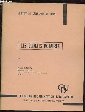 Bild des Verkufers fr LES CLIMATS POLAIRES / INSTITUT DE GEOGRAPHIE DE DIJON zum Verkauf von Le-Livre