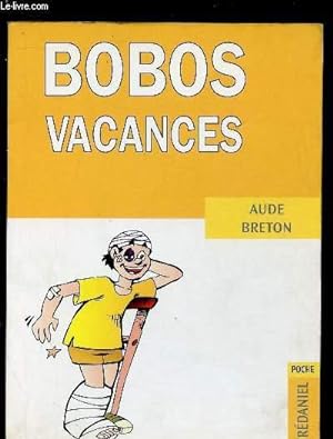 Imagen del vendedor de BOBOS VACANCES - COLLECTION "POCHE" (GUIDE ET CONSEILS DE SANTE EN VACANCES ET EN VOYAGE) a la venta por Le-Livre