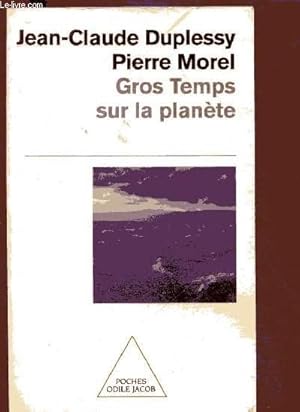 Bild des Verkufers fr GROS TEMPS SUR LA PLANETE (Evolution du climat, pollution, "hiver nuclaire") zum Verkauf von Le-Livre