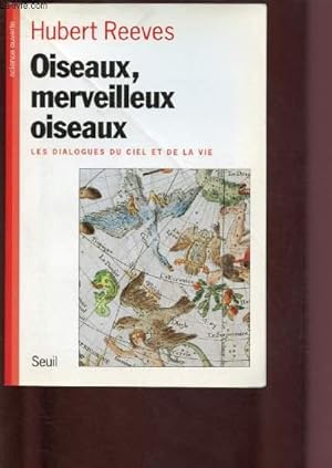 Bild des Verkufers fr OISEAUX, MERVEILLEUX OISEAUX - LES DIALOGUES DU CIEL ET DE LA VIE zum Verkauf von Le-Livre