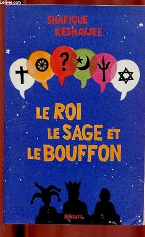 Image du vendeur pour LE ROI, LE SAGE ET LE BOUFFON : LE GRAND TOURNOI DES RELIGIONS (ROMAN) mis en vente par Le-Livre