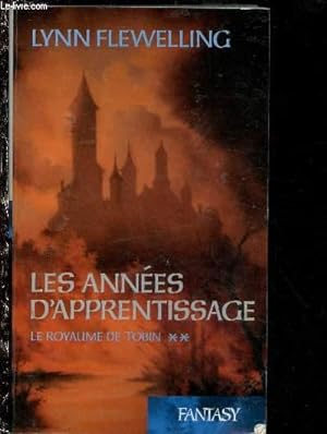 Image du vendeur pour LES ANNEES D'APPRENTISSAGE - TOME II : LE ROYAUME DE TO BIN - COLLECTION "FANTASY' mis en vente par Le-Livre