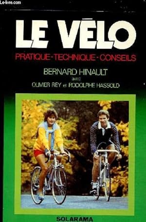 Image du vendeur pour LE VELO - PRATIQUE - TECHNIQUE - CONSEILS mis en vente par Le-Livre