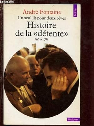 Image du vendeur pour UN SEUL LIT POUR DEUX REVES: HISTOIRE DE LA "DETENTE" 1962-1981 - COLLECTION "POINTS"NH75 mis en vente par Le-Livre