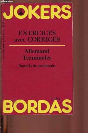 Bild des Verkufers fr ALLEMAND TERMINALES - RAPPELS DE GRAMMAIRE - JOKERS : EXERCICES AVEC CORRIGES zum Verkauf von Le-Livre