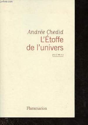 Image du vendeur pour L'ETOFFE DE L'UNIVERS - POEMES mis en vente par Le-Livre