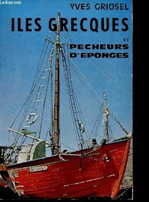 Image du vendeur pour ILES GRECQUES ET PECHEURS D'EPONGES (REPORTAGE) mis en vente par Le-Livre