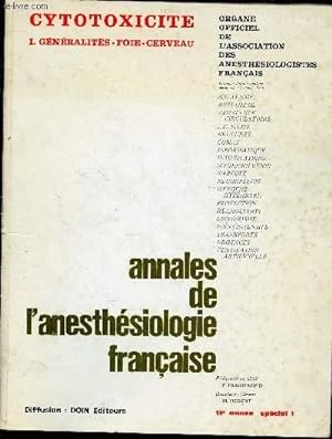 Seller image for ANNALES DE L'ANESTHESIOLOGIE FRANCAISE - REVUE TRIMESTRIELLE - TOME XIII - N SPECIAL N1 - 1972 : CYTOTOXICITE - GENERAALITES -FOIS -CERVEAU : Notions fondamentales de cytotologie - structures et fonctions cellulaires / Cytotoxicite et foie,etc for sale by Le-Livre