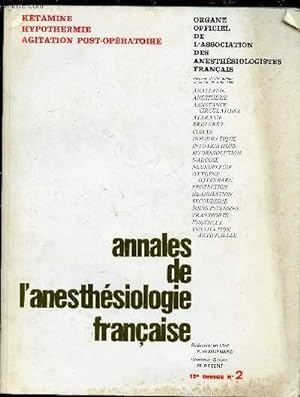 Seller image for ANNALES DE L'ANESTHESIOLOGIE FRANCAISE - REVUE TRIMESTRIELLE - TOME XII - N2 - AVRIL/MAI/JUIN 71 : KETAMINE, HYPOTHERMIE, AGITATION POST-OPERATOIRE : La ktamine en anesthsie infantile, par M.D. Ghnassia, N. Jean et M. Cara ,etc for sale by Le-Livre