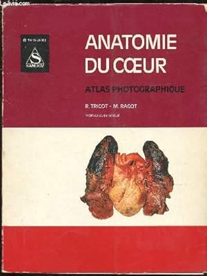 Seller image for ANATOMIE DU COEUR : ATLAS PHOTOGRAPHIQUE for sale by Le-Livre