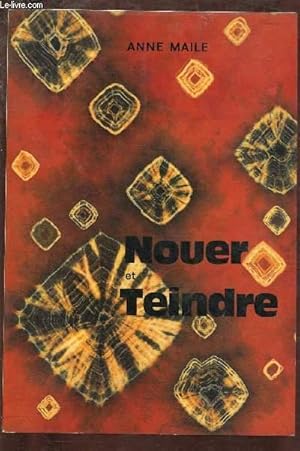 Imagen del vendedor de NOUER ET TEINDRE a la venta por Le-Livre