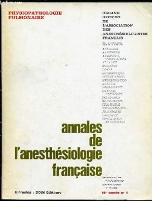 Seller image for ANNALES DE L'ANESTHESIOLOGIE FRANCAISE - REVUE TRIMESTRIELLE - TOME XIV - N1 - JAN.FEV/MARS 1973 : PHYSIOPATHOLOGIE PULMONAIRE : Premiers rsultats de mesures des ductances pulmonaires (CO2 et O2) chez l'homme sain anesthsi, par P. Choffat ,etc for sale by Le-Livre