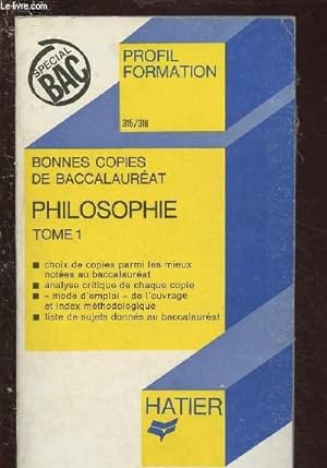 Image du vendeur pour BONNES COPIES DE BAC - PHILOSOPHIE - TOME 1 / COLLECTION "PROFIL FORMATION" mis en vente par Le-Livre