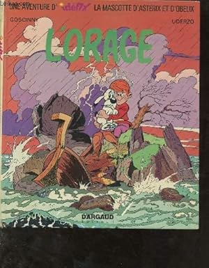 Image du vendeur pour L'ORAGE - UNE AVENTURE D'IDEFIX, LA MASCOTTE D'ASTERIX ET OBELIX mis en vente par Le-Livre