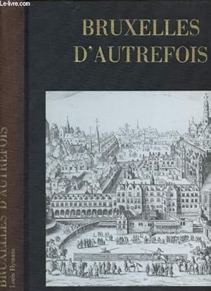 Bild des Verkufers fr BRUXELLES D'AUTREFOIS zum Verkauf von Le-Livre