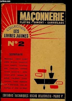 Bild des Verkufers fr MACONNERIE - PLATRE- CIMENT - CARRELAGE - COLLECTION LES LIVRES JAUNES N2 zum Verkauf von Le-Livre