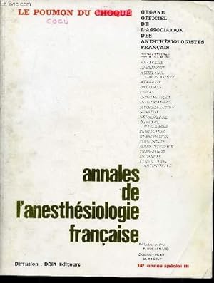 Seller image for ANNALES DE L'ANESTHESIOLOGIE FRANCAISE - REVUE TRIMESTRIELLE - TOME XIV - SPECIAL N3 - 1973 : LE POUMON DU CHOQUE : Problmes mtaboliques / Problmes microcirculatoires et coagulopathies / Problmes mcaniques et circulatoires,etc for sale by Le-Livre