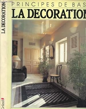 Bild des Verkufers fr PRINCIPES DE BASE : LA DECORATION zum Verkauf von Le-Livre