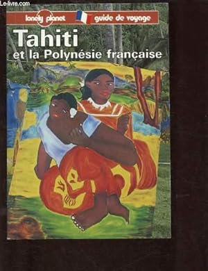 Bild des Verkufers fr TAHITI ET LA POLYNESIE FRANCAISE - GUIDE DE VOYAGE zum Verkauf von Le-Livre