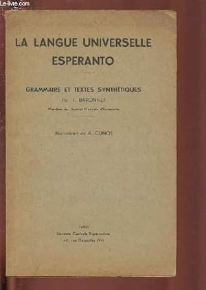 Seller image for LA LANGUE UNIVERSELLE ESPERANTO : GRAMMAIRE ET TEXTES SYNTHETIQUES for sale by Le-Livre