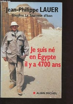 Immagine del venditore per JE SUIS NE EN EGYPTE IL Y A 4700 ANS venduto da Le-Livre