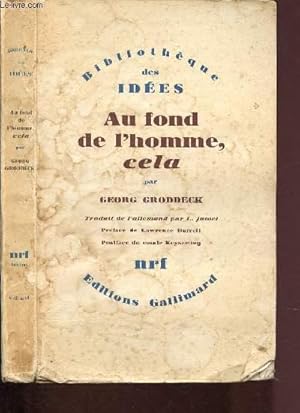 Bild des Verkufers fr AU FOND DE L'HOMME CELA : le livre du a / BIBLIOTHEQUE DES IDEES zum Verkauf von Le-Livre