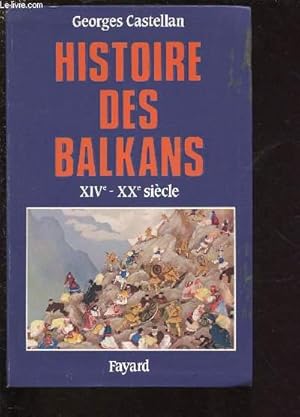 Image du vendeur pour HISTOIRE DES BALKANS : XIVe - XXe SIECLE : - L'Orient et la conqute napolonnienne - Les rvoltes des Serbes et des Grecs - Les nouveaux Etats chrtiens et la troisime crise d'Orient - Affirmation et rivalits des tats chrtiens -etc. mis en vente par Le-Livre