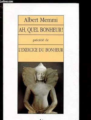 Seller image for AH, QUEL BONHEUR prcd de L'EXERCICE DU BONHEUR for sale by Le-Livre