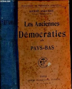 Imagen del vendedor de LES ANCIENNES DEMOCRATIES DES PAYS-BAS / BIBLIOTHEQUE DE PHILOSOPHIE SCIENTIFIQUE a la venta por Le-Livre