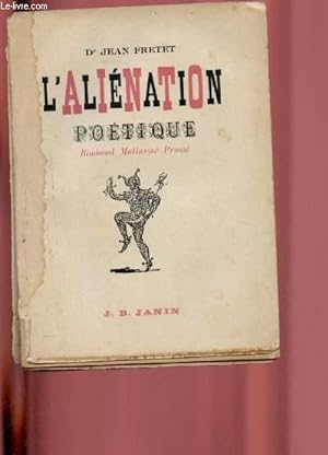 Bild des Verkufers fr L'ALIENATION POETIQUE : RIMBAUD, MALLARME, PROUST zum Verkauf von Le-Livre