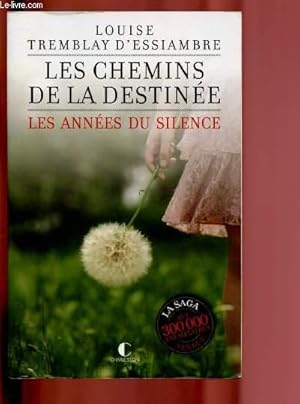 Image du vendeur pour LES CHEMINS DE LA DESTINEE - LES ANNEES DU SILENCE - TOME 2 mis en vente par Le-Livre