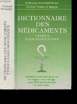 Bild des Verkufers fr DICTIONNAIRE DES MEDICAMENTS VENDUS SANS ORDONNANCE zum Verkauf von Le-Livre