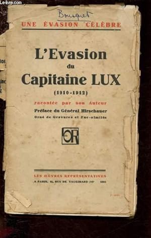 Seller image for L'EVASION DU CAPITAINE LUX (1910-1912) RACONTEE PAR SON AUTEUR for sale by Le-Livre