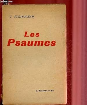 Bild des Verkufers fr LES PSAUMES : Le miroir de la pit biblique - Les chants des rois - Les hymnes - Les Psaumes du Jugement et de Jrusalem - Le Psaume de l'immortalit,etc. zum Verkauf von Le-Livre