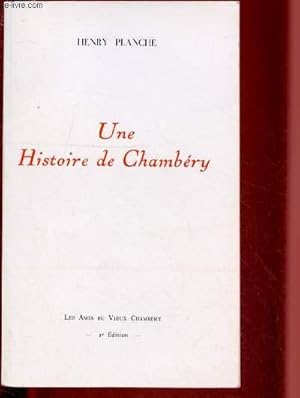 Bild des Verkufers fr UNE HISTOIRE DE CHAMBERY zum Verkauf von Le-Livre